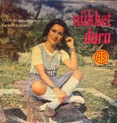 Nükhet Duru -  Aklımda Sen Fikrimde Sen / Karadır Kaşların 45'lik