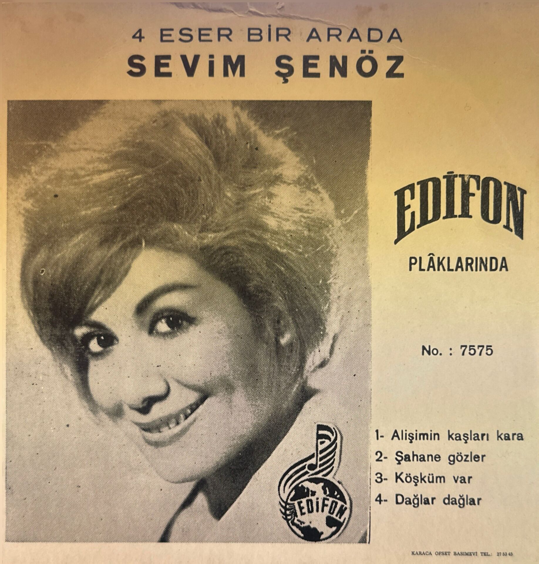 Sevim Şenöz – Şahane Gözler / Alişimin Kaşları Kara / Köşküm Var / Dağlar Dağlar 45'lik