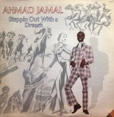 Ahmad Jamal – Steppin Out With A Dream LP