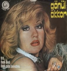Gönül Akkor - Deli Gibi Sevdim / Deli Deli 45'lik