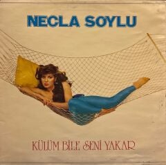 Necla Soylu – Külüm Bile Seni Yakar LP