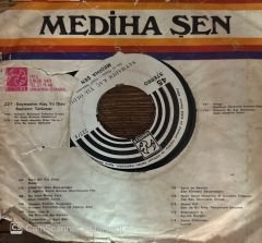 Mediha Şen - Saymadım Kaç Yıl Oldu / Saçların Tarümar 45'lik