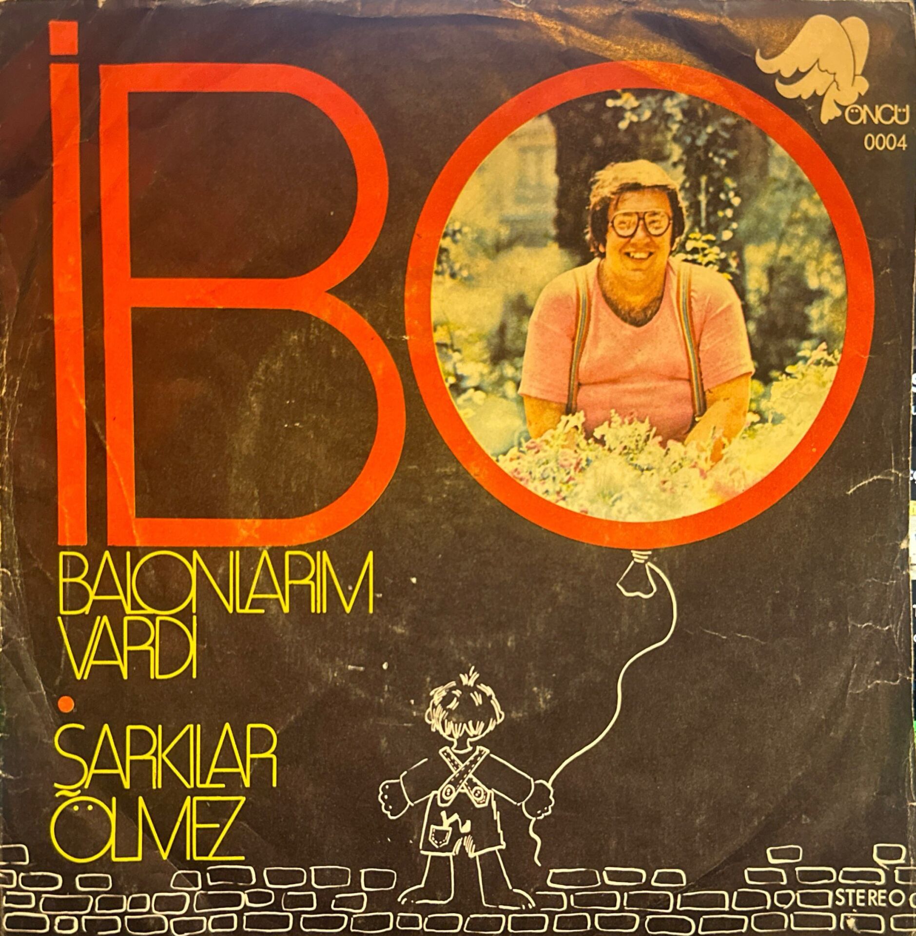 İbo - Balonlarım Vardı / Şarkılar Ölmez 45'lik