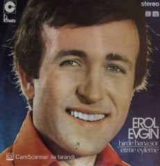 Erol Evgin - Bir de Bana Sor / Etme Eyleme 45'lik