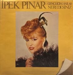 İpek Pınar – Gençliğim, Anılar, Nerdesiniz LP