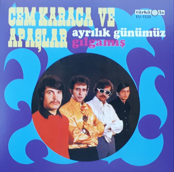 Cem Karaca Ve Apaşlar – Ayrılık Günümüz / Gılgamış 45'lik