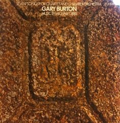 Gary Burton – Seven Songs For Quartet And Chamber Orchestra LP
