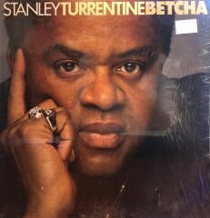 Stanley Turrentine – Betcha LP