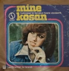 Mine Koşan - Hatıralar İz Bırakır / Kara Vicdanlı 45'lik