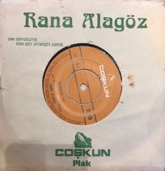 Rana Alagöz - Her Şey Bitmiştir Artık / Sevgili'ye 45'lik
