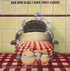 Eddie Harris – Bad Luck Is All I Have LP