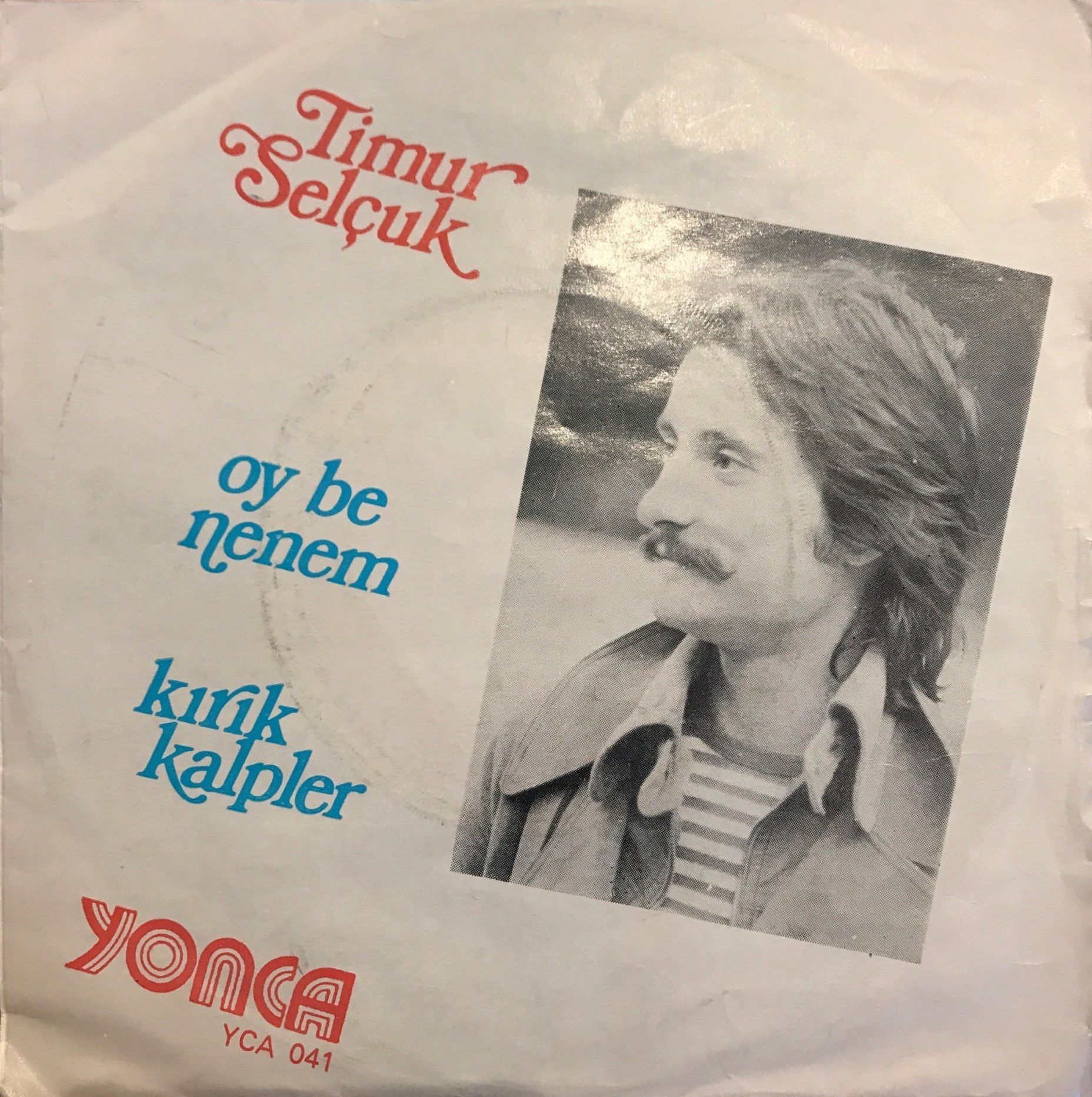 Timur Selçuk - Oy Be Nenem / Kırık Kalpler 45'lik