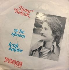 Timur Selçuk - Oy Be Nenem / Kırık Kalpler 45'lik