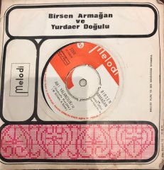 Birsen Armağan ve Yurdaer Doğulu - Gel Gel Gel / Ah! Yalancılık 45'lik