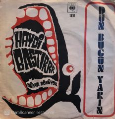 Dün Bugün Yarın Orkestrası - Haydi Bastırrr / Dünya Dönüyor 45'lik
