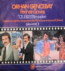 Orhan Gencebay - Doğan Bir Pişman, Doğmayan İki / Gönül Paramparça ( Çilekeş ) 45'lik