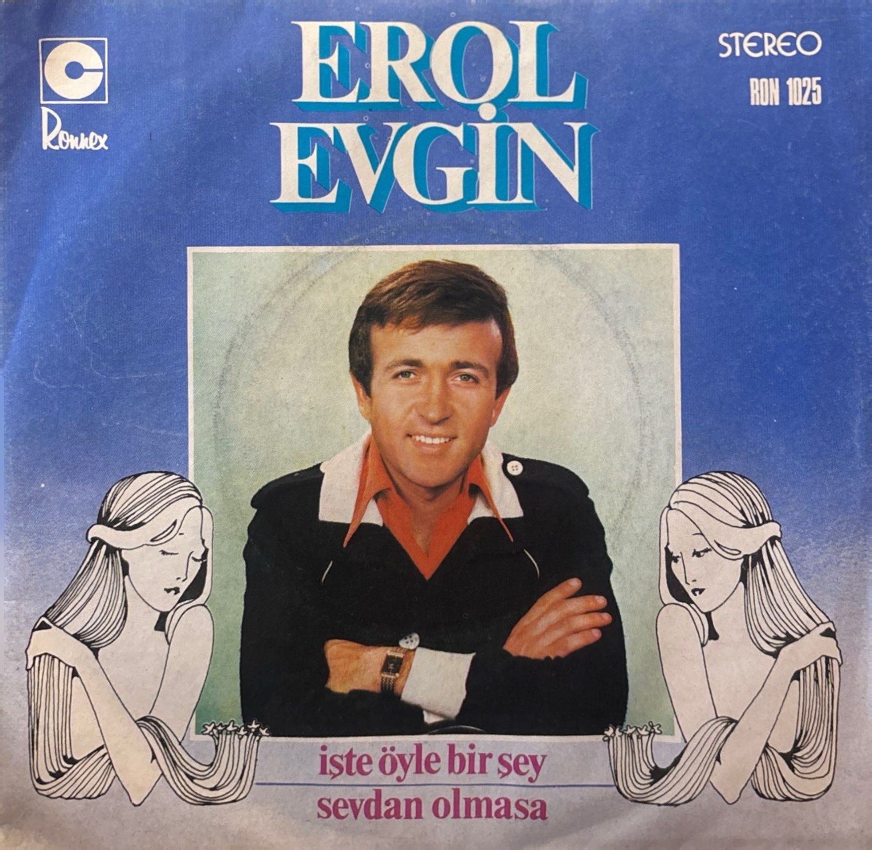 Erol Evgin - İşte Öyle Bir Şey / Sevdan Olmasa 45'lik