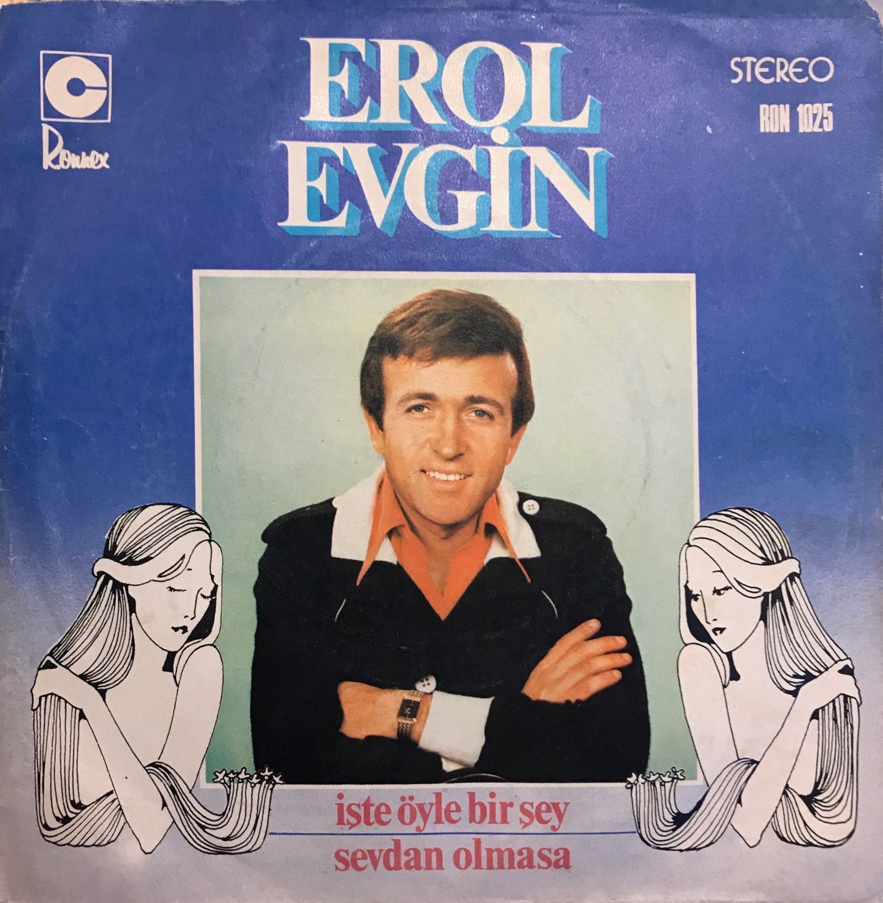 Erol Evgin - İşte Öyle Bir Şey / Sevdan Olmasa 45'lik
