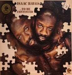 Isaac Hayes – ...To Be Continued LP