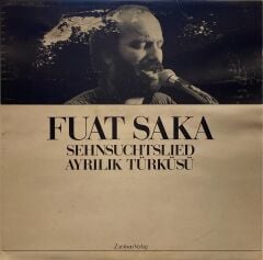 Fuat Saka – Sehnsuchtslied - Ayrılık Türküsü LP