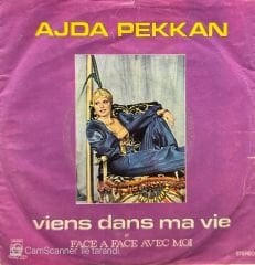 Ajda Pekkan - Viens Dans Ma Vie / Face A Face Avec Moi 45'lik