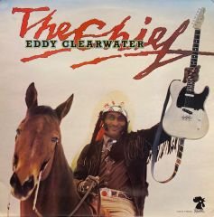 Eddy Clearwater – The Chief LP